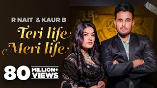 Teri Life Meri Life (Official Video)  R Nait Ft Ka