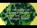 The Very Hungry Caterpillar