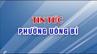 PHƯỜNG UÔNG BÍ PHÁT ĐỘNG CAO ĐIỂM LẬP LẠI TRẬT TỰ ĐÔ THỊ 