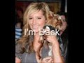 Ashley Tisdale - I'm Back