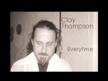 Everytime by Clay Thompson