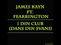 James Kayn feat. Fearrington - I Din Club (Dans Din Svans)