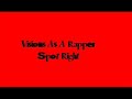 Visions As A Rapper