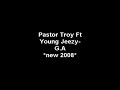 Pastor troy ft young jeezy - young jeezy (new 2008) Pastor troy ft young jeezy - young jeezy (new 2008)