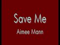 Save Me - Aimee Mann