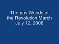 Tom Woods at the Revolution March 7/12/08