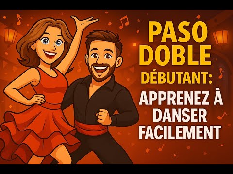 Paso Doble : Comment Danser facilement le Paso Doble