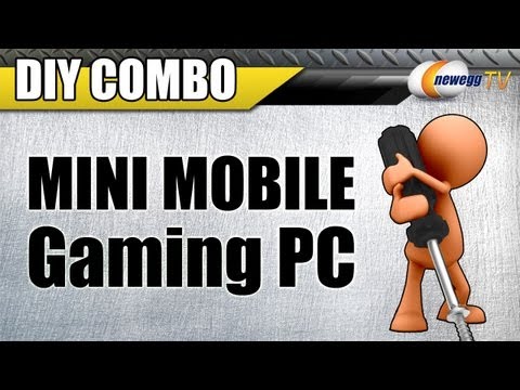 Newegg TV: Combo DIY Build - Mini Mobile Gaming PC