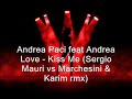 Andrea Paci Kiss Me (Sergio Mauri vs Marchesini & Karim mix) 