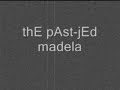 the past-jed madela