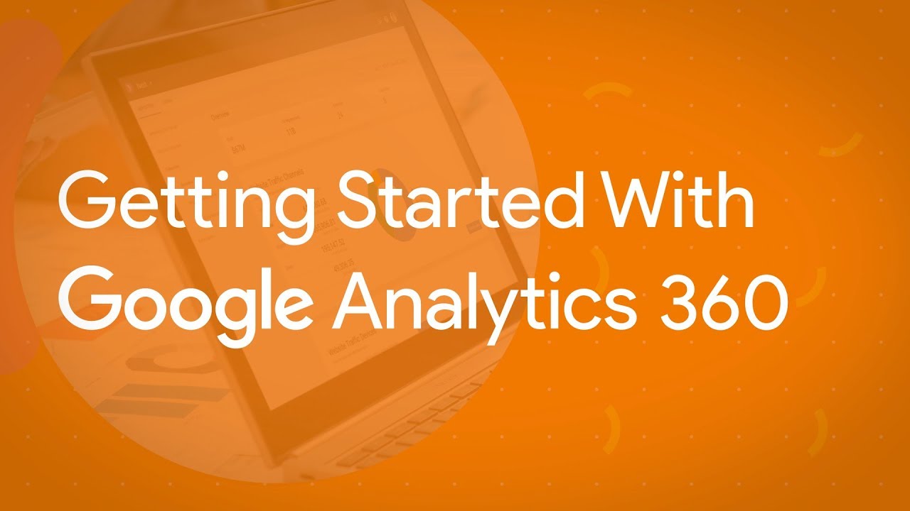 Krista Seiden and Ashish Vij Introduce Getting Started With Google Analytics 360