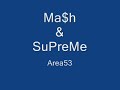 Mash feat supreme ~ area53 Mash feat supreme ~ area53