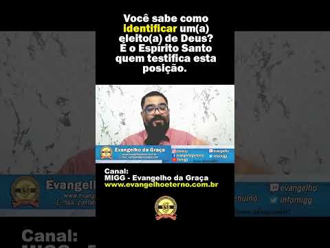 COMO IDENTIFICAR UM(A) ELEITO(A) DE DEUS?