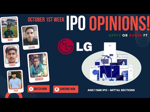 LG Electronics India & Mittal Sectoons : October 1st Week IPOs : Apply/Avoid? Primary Market Chatter