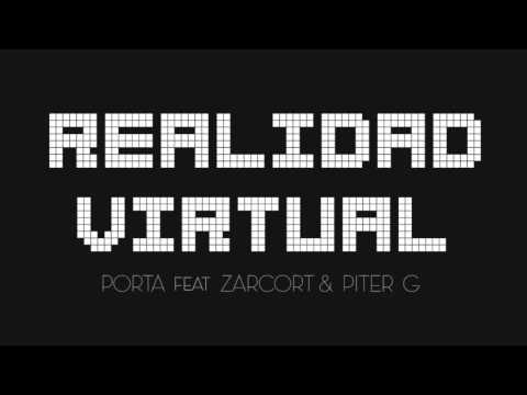 Realidad Virtual - Porta Ft Zarcort y Piter G