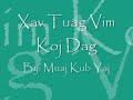 Muaj Kub Yaj: Xav Tuag Vim Koj Dag