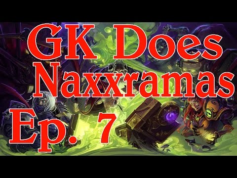GK Does Naxxramas Episode 7%3A Noth in the Face%21