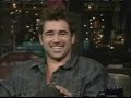 Colin Farrel at David Letterman