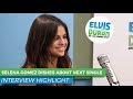 Selena Gomez Dishes About