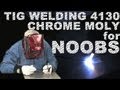 TIG Time Episode 3: How to Weld - 4130 Chrome Moly (Part 1)
