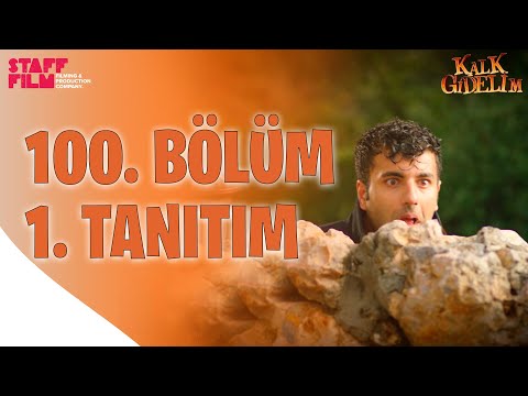 Kalk Gidelim 100. Bölüm Fragmanı                                                                                                                                                                                                                          