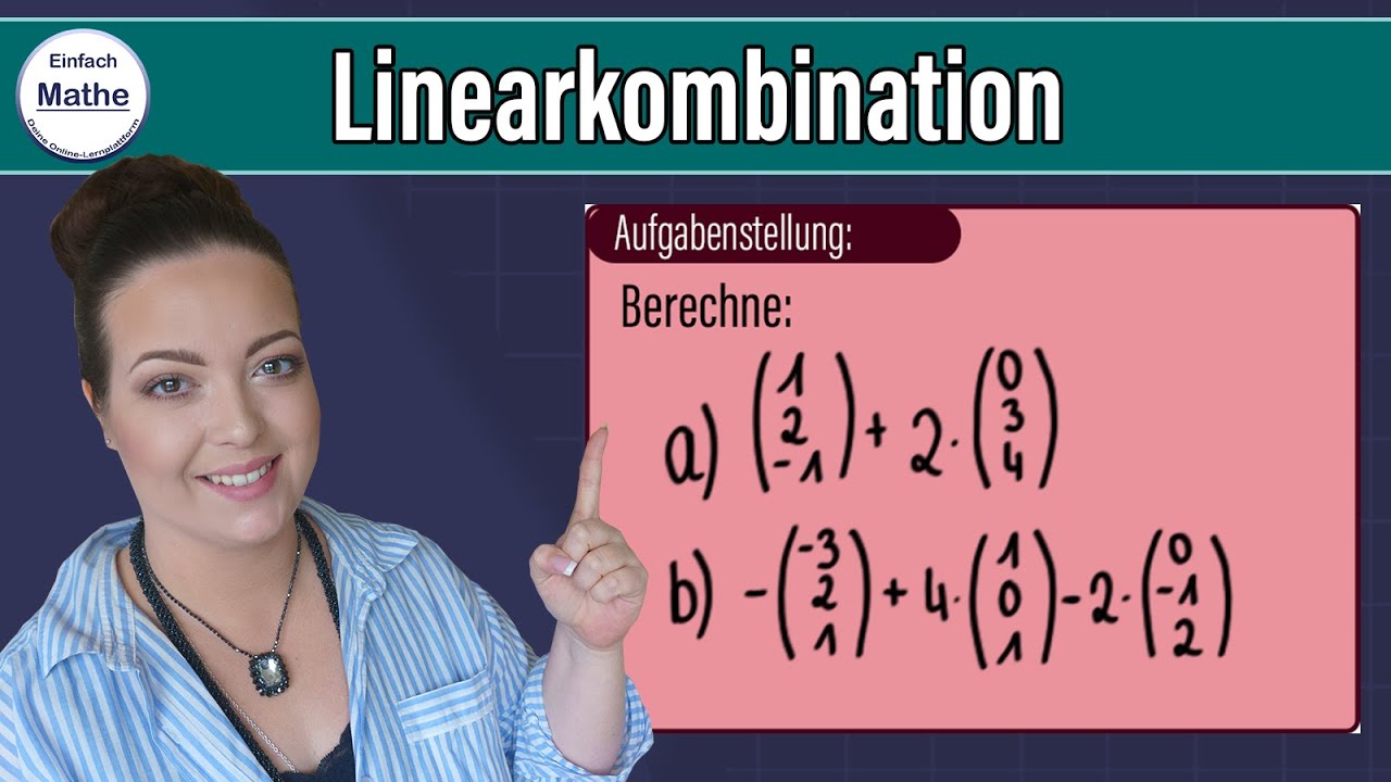 Linearkombinationen  von Vektoren ausrechnen by einfach mathe!