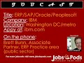 IBM Jobcast: Brett Bunn, ERP practice area - Public Sector IBM Jobcast: Brett Bunn, ERP practice area - Public Sector