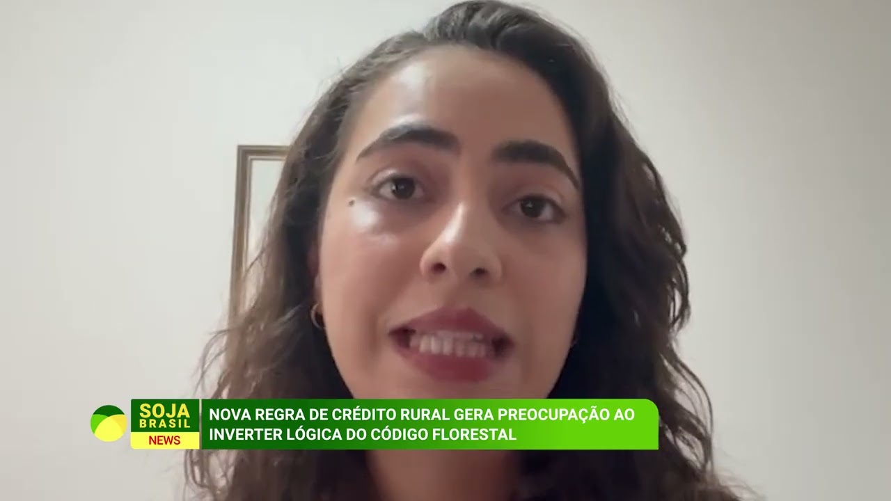 Nova regra de crédito rural gera preocupação ao inverter lógica do Código Florestal