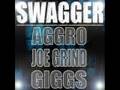 Swagger - Aggro Joe Grind Giggs