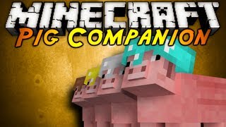 Minecraft Mod Showcase : PIG COMPANION