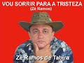 Vou Sorrir para a Tristeza -  Z� Ramos de Tabira