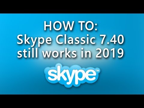 install Skype Classic 7.40 - no updates anymore - still working in 2019
