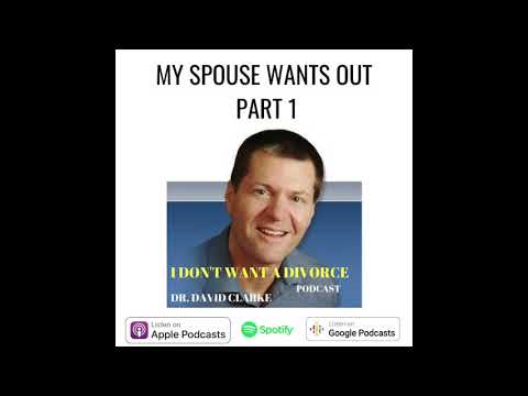 My Spouse Wants Out, Part 1 | I Don't Want a Divorce Podcast