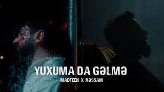 MadTeen x Rəssam — Yuxuma Da Gəlmə (Rəsmi Video)
