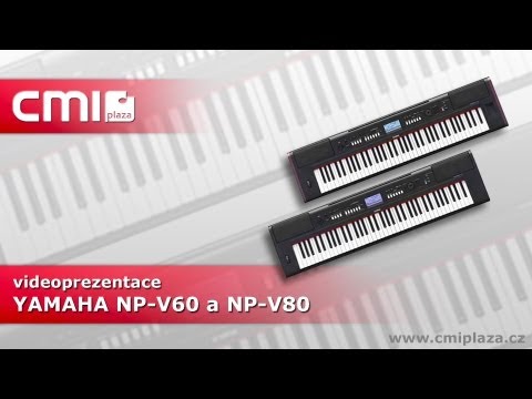 CMIplaza - Videorecenze velmi lehkého a elegantního digitálního piana YAMAHA Piaggero NP V60 a NP V80 se 76 klávesami, dynamikou úhozu a doprovody vhodné pro časté přen...