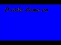 D cole-Come on D cole-Come on
