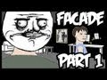 [Funny] First Attempt at FACADE - GIMME A KISS AND SOME WINE WOMAN - Part 1