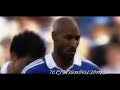 this video made by: 7crisitnaioi10lionel , for nicolas anelka , this player is very good , and deserves to be playing at a much better club. nicolas anelkaturan is very young and is a great playsocring for both france and , chelsea that's why he is one of my favourite footballers ;)