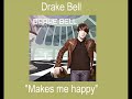 Drake Bell - Makes me happy