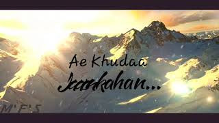 AE_ KHUDA  Noor-e-Azal  30sec video for WhatsApp s