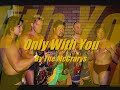 Only With You- The McCrarys