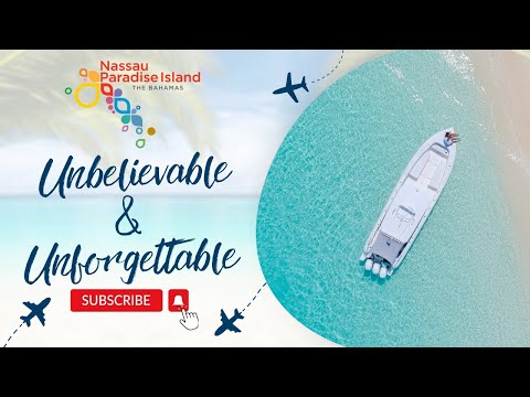 Nassau & Paradise Island: Unbelievable & Unforgettable 
