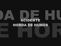 Acidente - Horda de Hunos Acidente - Horda de Hunos