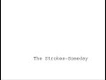 The strokes-Someday The strokes-Someday