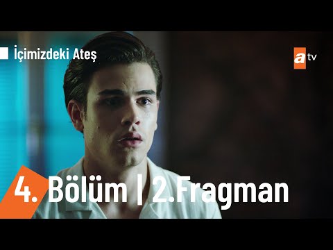 İçimizdeki Ateş 4. Bölüm 2. Fragmanı                                                                                                                                                                                                                      