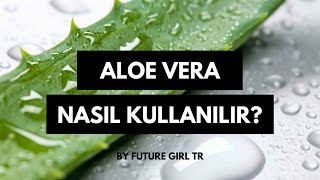 Aloe Vera Faydalari & Kullanimi 🌱  Future G