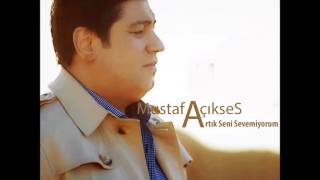 Mustafa Açıkses - Artık Seni Sevemiyorum