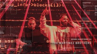 The Martinez Brothers - Live @ Seismic Dance Event 5.0 2022 Volcano Stage