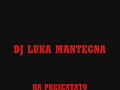 dj luka mantegna - rock this party (rmxlukaman)