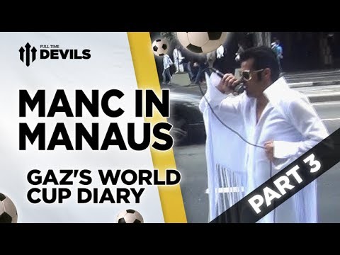 Manc In Manaus! | England vs Costa Rica | Gaz's World Cup Brazil 2014 Diary Manc In Manaus! | England vs Costa Rica | Gaz's World Cup Brazil 2014 Diary